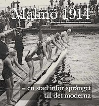 Malm 1914 - en stad infr sprnget till det moderna (inbunden)