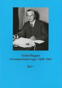 Gsta Bagges minnesanteckningar del 1 1939-1941
