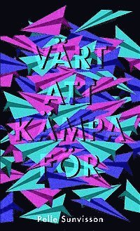Vrt att kmpa fr (hftad)