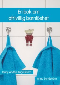 En bok om ofrivillig barnlshet (hftad)