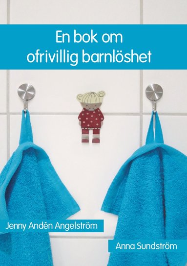 En bok om ofrivillig barnlshet (inbunden)