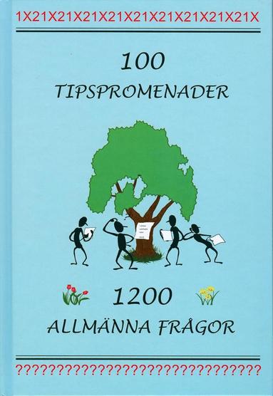 100 tipspromenader : 1200 allmänna frågor (häftad)