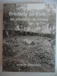Bredarr p Kivik - en arkeologisk odyss (inbunden)