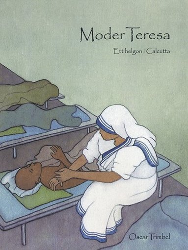 Moder Teresa : ett helgon i Calcutta (h�ftad)