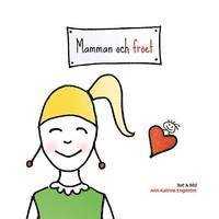 Mamman och fr�et (inbunden)