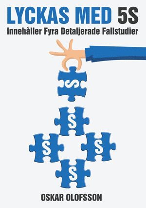 Lyckas med 5S : innehåller fyra detaljerade fallstudier (inbunden)