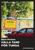 Hålla tand för tunga : en kriminalroman
