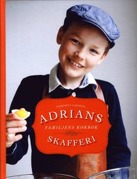 Adrians skafferi : familjens kokbok (inbunden)