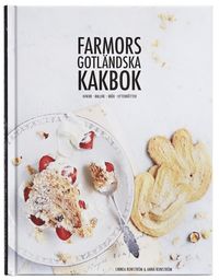 Farmors gotländska kakbok : kakor, bullar, bröd, efterrätter (inbunden)