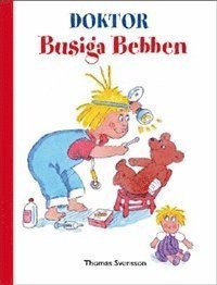 Doktor Busiga Bebben (inbunden)