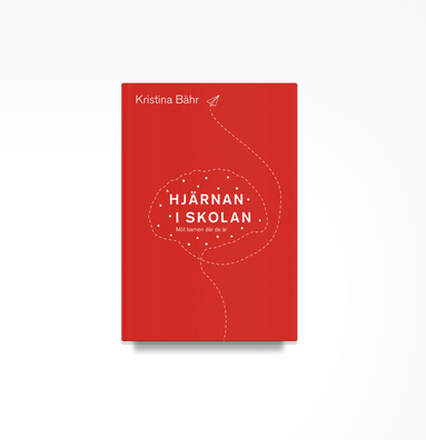 Hjrnan i skolan : mt barnen dr de r (pocket)