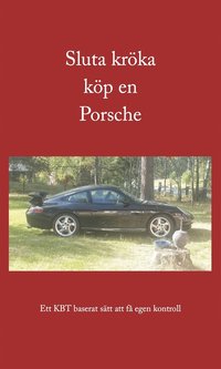 Sluta kröka köp en Porsche (e-bok)