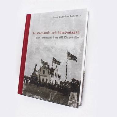 Lustresande och brsndagar - nr turisterna kom till Kinnekulle (pocket)