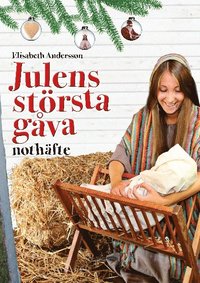 Musikalen Julens största gåva : not och metodhäfte (häftad)
