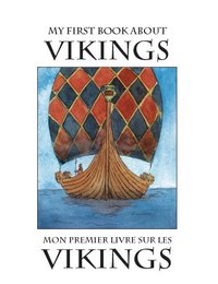 My First Book About Vikings / Mon premier livre sur les vikings (inbunden)