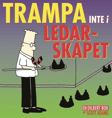 Dilbert: Trampa inte i ledarskapet (inbunden)