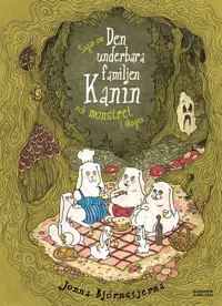 Omslag: Sagan om den underbara familjen Kanin och monstret i skogen