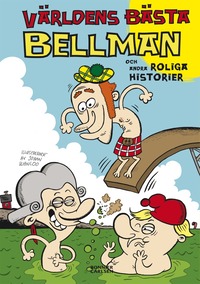 Bokomslag: Världens bästa Bellman och andra roliga historier