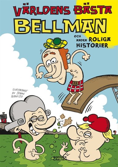 Världens bästa Bellman ... och andra roliga historier (inbunden)