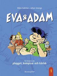 Eva & Adam : en historia om plugget, kompisar och kärlek (e-bok)