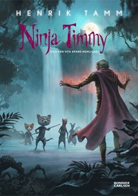 Ninja Timmy och den vita apans hemlighet (inbunden)