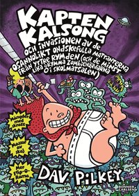 Omslag: Kapten Kalsong och invasionen av de osannolikt ondskefulla mattanterna från yttre rymden...