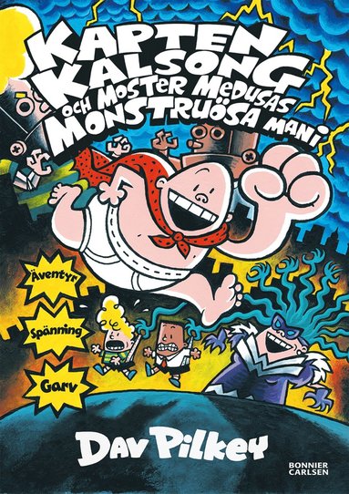 Kapten Kalsong och moster Medusas monstrusa mani (inbunden)
