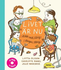 Omslag: Livet är nu : dikt och sång dagen lång (inkl cd)