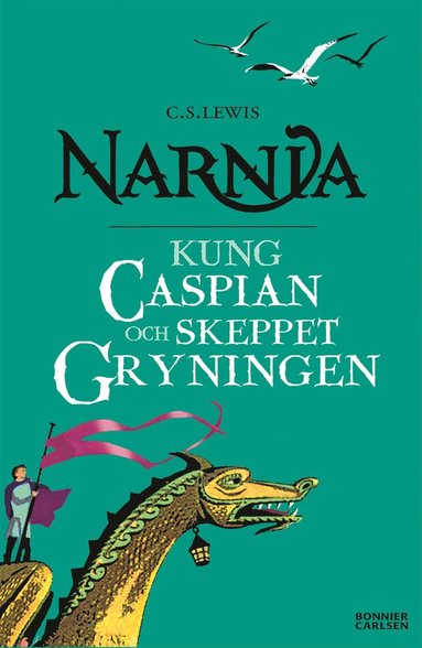 Kung Caspian och skeppet Gryningen (häftad)