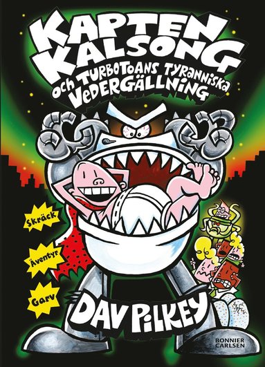 Kapten Kalsong och Turbotoans tyranniska vedergllning (inbunden)