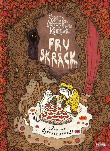 Sagan om den underbara familjen Kanin och fru Skräck (inbunden)