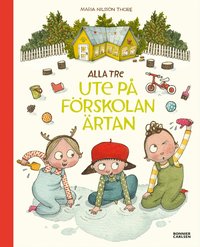 Omslag: Alla tre ute på förskolan Ärtan
