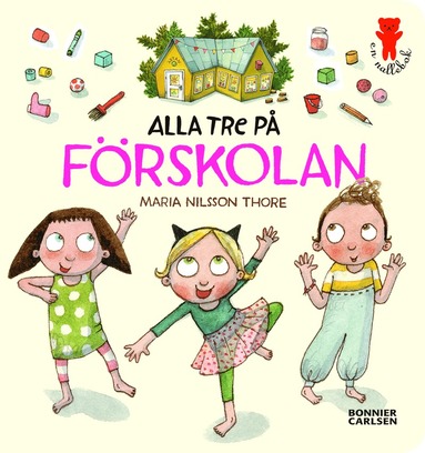 Alla tre p� f�rskolan (kartonnage)