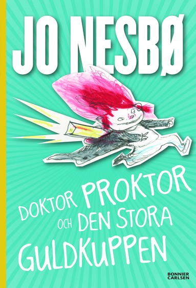 Doktor Proktor och den stora guldkuppen (inbunden)