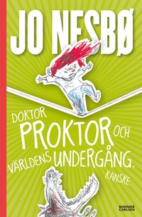 Omslag: Doktor Proktor och världens undergång. Kanske.