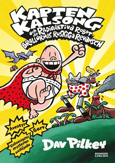 Kapten Kalsong och de radioaktiva robotbrallornas ruskiga revansch (e-bok)
