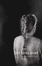 Det tysta arvet (inbunden)