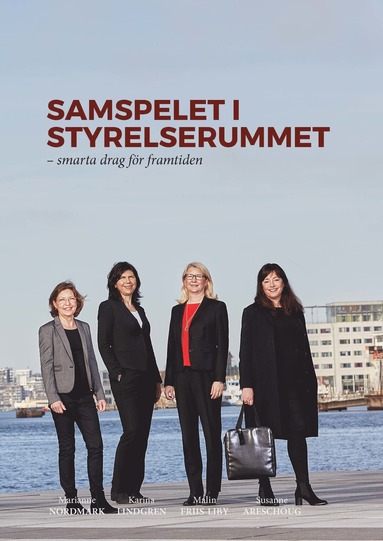 Samspelet i styrelserummet - smarta drag för framtiden (inbunden)
