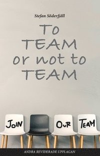 To team or not to team (häftad)