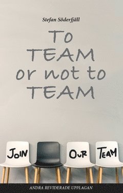 To team or not to team (inbunden)