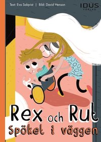 Rex och Rut - Spöket i väggen (ljudbok)