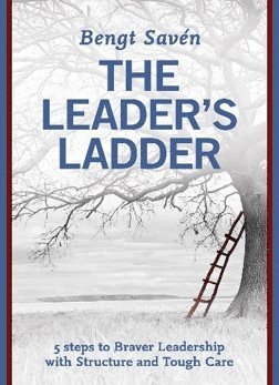 The leader's ladder : 5 steps to braver leadership with structure and tough care (hftad)