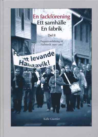 En fackförening,  Ett samhälle, En fabrik Del 2 (pocket)