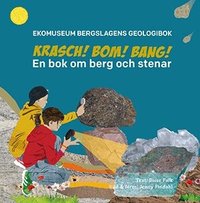 Omslag: Krasch, bom, bang : en bok om berg och stenar