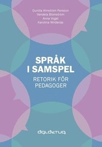 Språk i samspel : Retorik för pedagoger som bok, ljudbok eller e-bok.