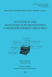 En studie av den medicinska dokumentationen i lkarsekreterarens yrkesvrld (hftad)