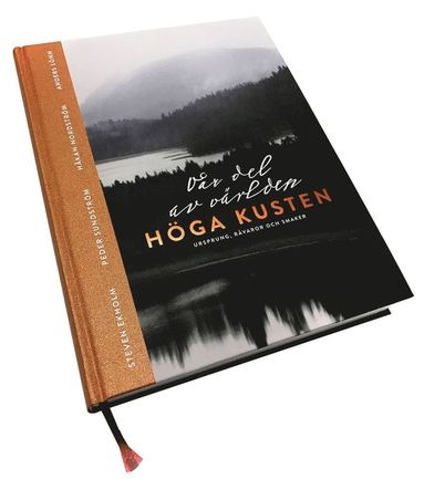 H�ga Kusten : v�r del av v�rlden - ursprung, r�varor och smaker (h�ftad)