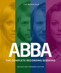 ABBA : the complete recording sessions - revised and expanded edition (inbunden)