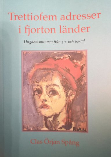 Trettiofem adresser i fjorton lnder. Ungdomsminnen frn 50- och 60-tal (inbunden)