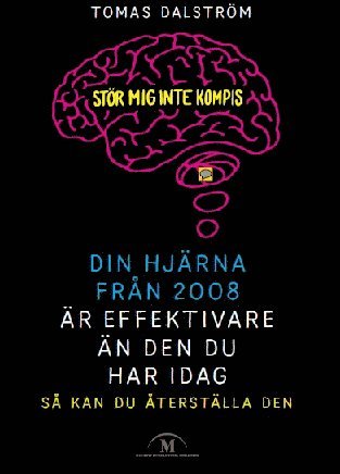 Din hjrna frn 2008 r effektivare n den du har idag. S kan du terstlla den (storpocket)